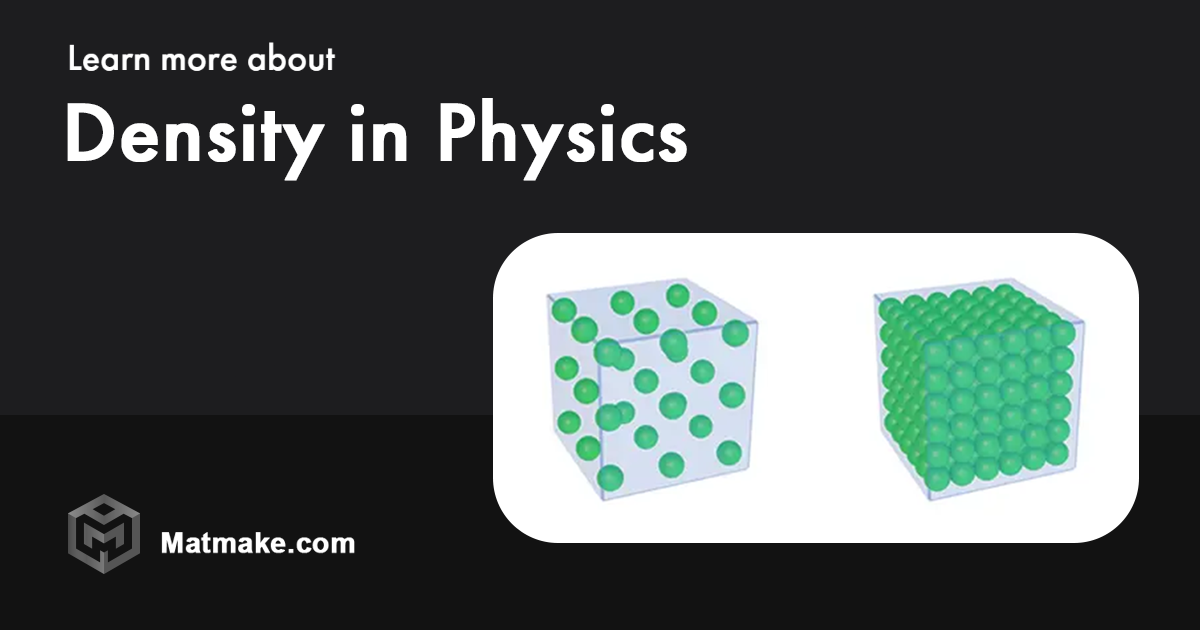 What is Density in Physics - Definition, Formula, and Units